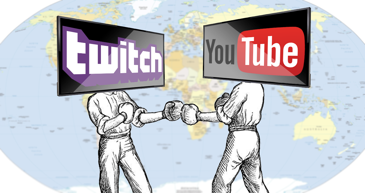 YouTube    Twitch